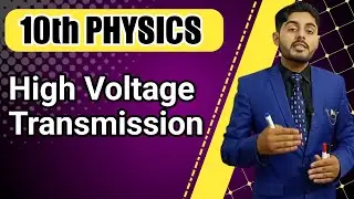 High voltage transmission class 10 | 10th class physics ch 15 high voltage transmission | Urdu