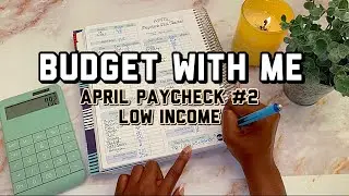 BUDGET WITH ME LOW INCOME| BUDGET BY PAYCHECK| APRIL 2021 PAYCHECK #2 |THE BUDGET MOM| TAYLORBUDGETS