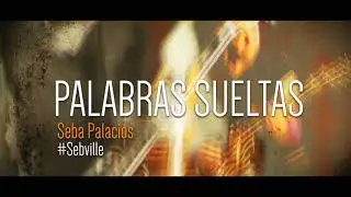 04- PALABRAS SUELTAS (Sebville - 2018)