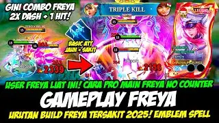 CARA PRO MAIN FREYA TERBARU + COMBO FREYA DOUBLE DASH❗BUILD FREYA TERSAKIT❗GAMEPLAY FREYA TOP GLOBAL
