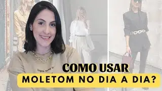 Como usar moletom no dia a dia? - Looks com moletom