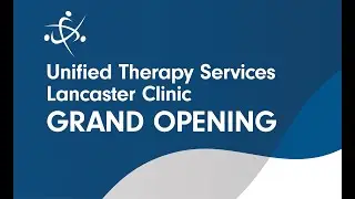 Unified Therapy Services Lancaster Grand Opening 2023