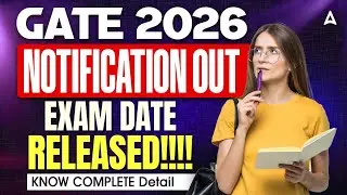 GATE 2026 Exam Date Out🔥 | GATE 2026 Notification | GATE Exam Notification 2026