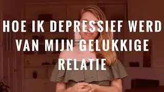 Hoe ik depressief werd van mijn gelukkige relatie