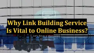 Why Link Building Service Is Vital to Online Business?