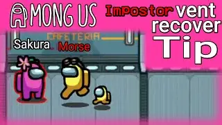 Among Us Impostor Vent Recover Tip...