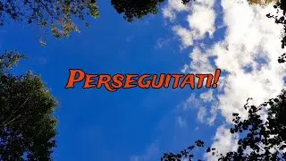 Perseguitati - Gueiza d'la Tana - Val Pellice - 2 Timoteo 3:11-12