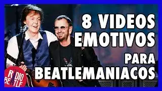 8 Videos Emotivos para BEATLEMANIACOS | Radio-Beatle