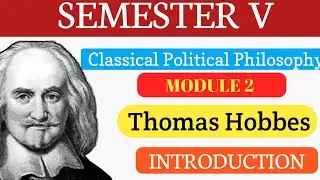 Thomas Hobbes Life and Time | Classical Political philosophy | 5th  Semester | political Science