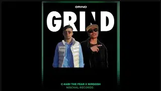 Nirdosh X @CKARIIIII - Grind (Official audio)