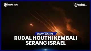 GEMURUH LANGIT ISRAEL DISERANG RUDAL HOUTHI YAMAN, DICEGAT SISTEM PERTAHANAN IDF