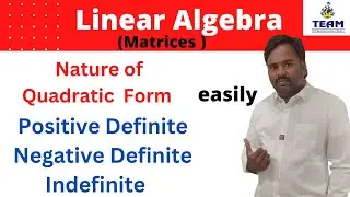 Nature of Quadratic Form ,Positive Definite, Negative Definite, Indefinite