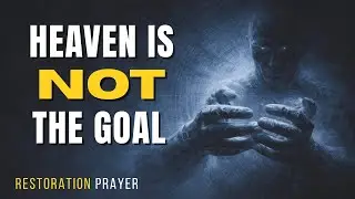 Heaven Was Never the Finish Line: The Biblical Truth You Were Never Told