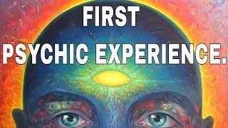 My First Psychic Experience.