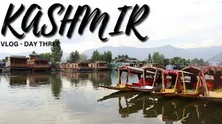 Kashmir Vlog | Day 3 | Day in Kashmir | Lakes, Mountains & Magical Sunsets