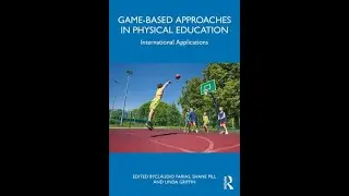 Game-Based Approaches in Physical Education: International Applications