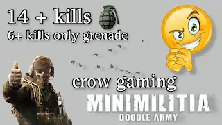 14 + kills || 6+ kills grenade only in mini militia || crow gaming