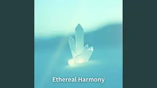 Ethereal Harmony
