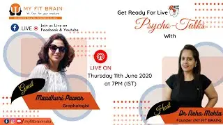 Psycho Talks by My Fit Brain | Episode 5 | Graphologist Maadhuri Pawar | Dr. Neha Mehta