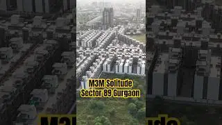 🚁 M3M Solitude Drone View | Sector 89 Gurgaon&rsquo;s Ultra Luxury Low Rise Floors 2025