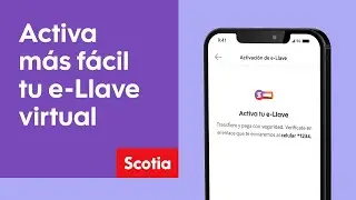 Activa tu e-Llave virtual m&aacute;s f&aacute;cil desde ScotiaM&oacute;vil | Scotiabank M&eacute;xico