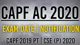 CAPF AC 2020 || EXAM DATE || NOTIFICATION ||