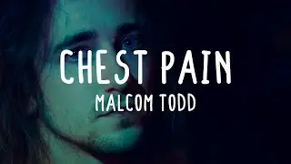 Malcom Todd - Chest Pain (In Love) (Lyrics)