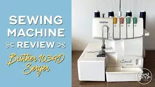 Sewing Machine Review: Brother 1034D Serger