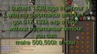 [OSRS] Firemaking Perfect-Tick G.E method - 500,500 exp per hour - Sir Old Nite