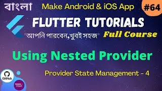 Flutter Bangla Tutorial | 64 | Using Nested Provider in Flutter Application.