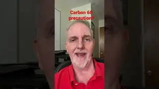 Carbon 60 Warning!?