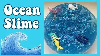 🌊OCEAN SLIME!🌊 PART ONE OF MY SUMMER SLIME SERIES!