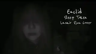Euclid &ndash; Sleep Token (Lasair Rua Cover)