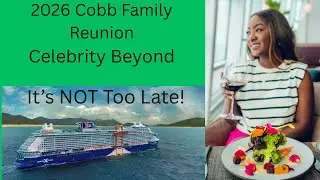 It's Not TOO Late!    2026 Cobb Family Reunion Update