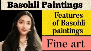 Basohli paintings|Important Features of Basohli painting |Class 12 Fineart |Board Exam 2023|Cuet