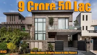 DHA Phase 6&rsquo;s Most Lavish 10 Marla House | Full Tour of This Rs 9.50 Crore Mansion!
