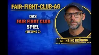 Das Fair Fight Club Spiel (Sitzung 2)