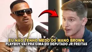 PLAYBOY CITA O MANO BROWN E VAI PRA CIMA DO JR FREITAS