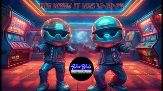 The Week It Was -12-20-24 The Retrocade Recap