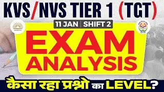 KVS NVS Paper Analysis 2026 | KVS NVS TGT Analysis(11 Jan,Shift 2)| KVS NVS Tier 1 Paper Analysis