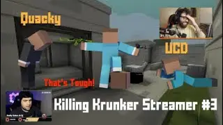 Killing Krunker Streamers! UCD, Quacky and more :)