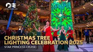 Christmas Tree Lighting Celebration 2025 Aboard Star Princess | Holiday Entertainment