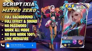 NEW!! Script Skin Ixia Metro Zero No Password!! Full Effect Voice - Mobile Legends