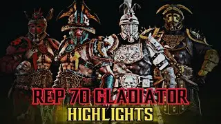 MAX LEVEL Gladiator Highlights // Rep 70 | For Honor