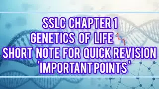 SSLC BIOLOGY CHAPTER 1 GENETICS OF LIFE 🧬 SHORT NOTE FOR REVISION#sslc#biology#geneticsoflife#short