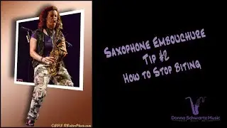 Saxophone Embouchure Tip 2- How to Stop Biting