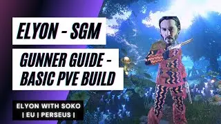 ⚡ ELYON ⚡ BASIC GUNNER PvE GUIDE by SokoSGM