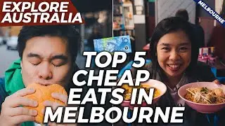TOP 5 CHEAP EATS IN MELBOURNE UNDER $10 | Melbourne Food Guide | Australia