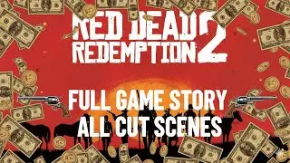 (RED DEAD REDMPTION 2 FULL GAME STORY ALL CUT SENCES CHAPTER 13)