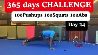 Day 24/365 💪100 Push-Ups, 100 Squats, 100 Abs for 365 Days Challenge | Full Body Transformation✅